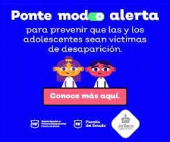 Fiscalía Especial en Personas Desaparecidas lanza en Jalisco la campaña “Modo Alerta” para evitar la desaparición de adolescentes