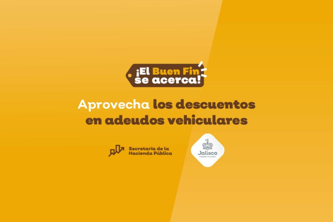 Buen Fin: Gobierno de Jalisco anuncian descuentos en multas de vialidad y refrendos