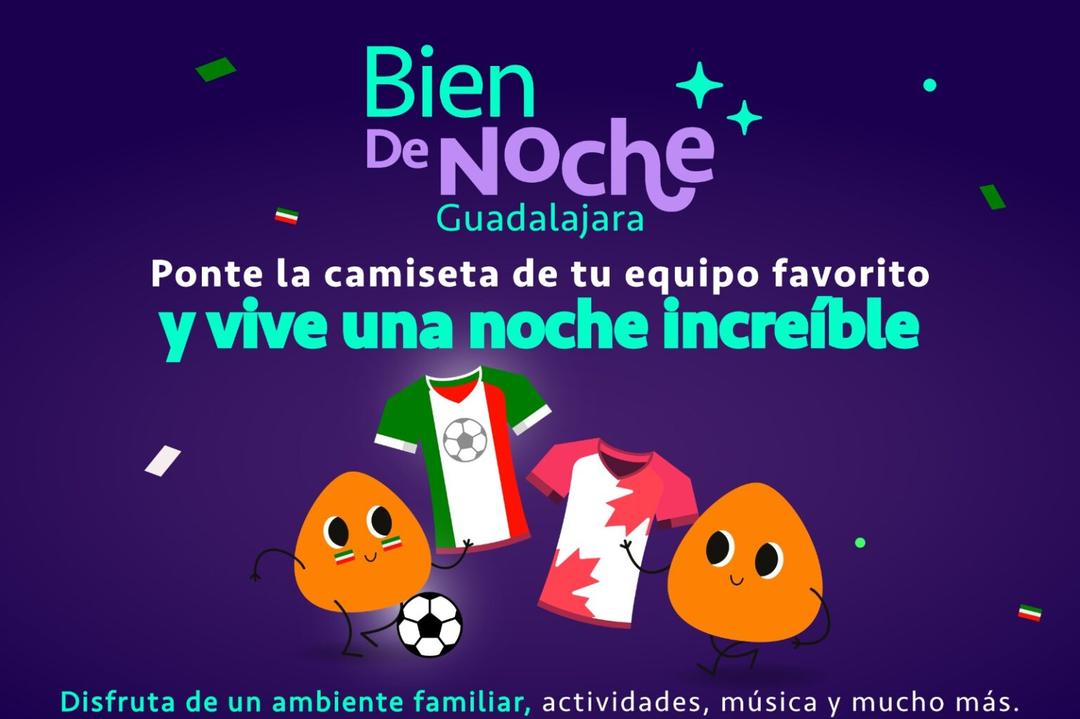 Bien de Noche: Guadalajara invita a ponerte tu camiseta favorita y disfrutar actividades gratuitas